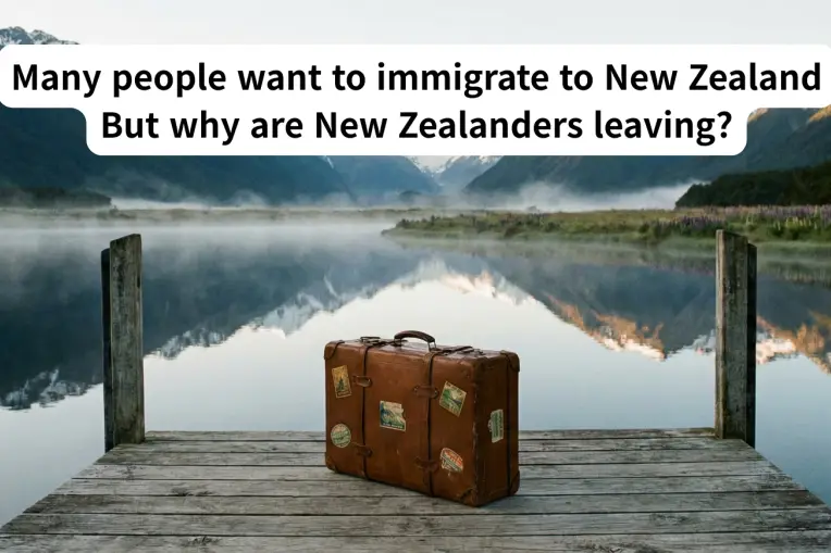 Why do New Zealanders leave, while everyone else wants in?
